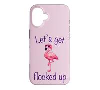 Flamingo - Lets Get Flocked Up Tropical Party Bird Humor Case for iPhone 16