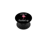 Flamingo - Lets Get Flocked Up Tropical Party Bird Humor PopSockets Adhesive PopGrip