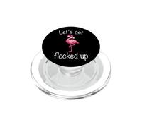 Flamingo - Lets Get Flocked Up Tropical Party Bird Humor PopSockets PopGrip for MagSafe