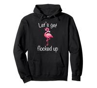 Flamingo - Lets Get Flocked Up Tropical Party Bird Humor Pullover Hoodie
