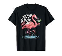 Flamingo Margarita Don't Make Me Put My Foot Down T-Shirt