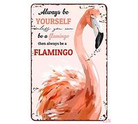 Flamingo Metal Sign Flamingo Always Be Yourself Tin Signs Vintage Funny Signs Unique Home Decorations Cute Wall Decor Metal Poster for Bedroom Office Kitchen 12x8 inch