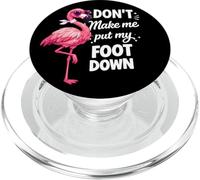 Flamingo Pink Don’t Make Me Put My Foot Down Funny Gift PopSockets PopGrip for MagSafe