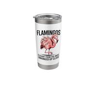 Flamingos Elegant from Far Away Unhinged Up Close Stainless Steel Insulated Tumbler