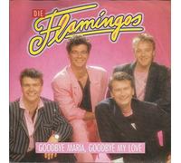 FLAMINGOS - Goodbye Maria goodbye my love / Song for Maria / 1C 006-1 47367 7