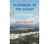 Flamingos in the Desert: Exploring Almeria