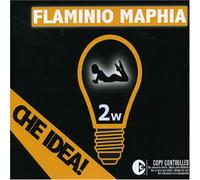 Flaminio Maphia - Che Idea
