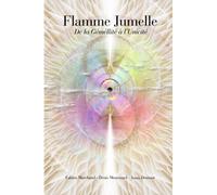 Flamme jumelle: De la Gémellité à l'Unicité