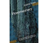 Flammenherz: Ein Herz aus Flammen. Ein Splitter aus Obsidian. Eine Liebe, die nicht sein darf.