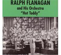 Flanagan, Ralph & His Orchestra - Hot Toddy