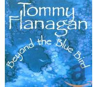 Flanagan, Tommy - Beyond the Blue Bird