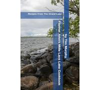 Flannel John's Mille Lacs Lake Cookbook: Recipes from The Grand Lake