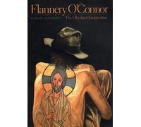 Flannery O'Connor: The Obedient Imagination