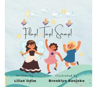 Flap! Tap! Snap!: An Inclusive and Easy-To-Understand Book Helping Children Learn About Stimming in Children on the Autism Spectrum. UK edition