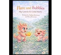 Flare and Bubbles - Big Lessons for Little Hearts