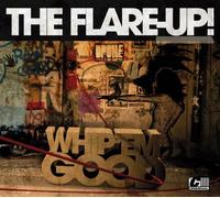 Flare-Up!,the - Whip'Em Hard,Whip'Em Good