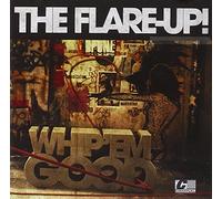 Flare Up! - Whip Em Hard Whip Em Good