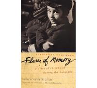 Flares of Memory: Stories of Childhood During the Holocaust