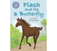 Flash and the Butterfly: Independent Reading Purple 8 (Reading Champion)