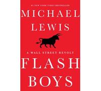 Flash Boys : A Wall Street Revolt(Hardback) - 2014 Edition