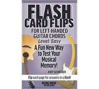 Flash Card Flips for Left-Handed Guitar Chords - Level: Easy: Test Your Memory of Beginning Guitar Chords