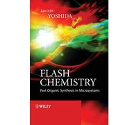 Flash Chemistry: Fast Organic Synthesis in Microsystems