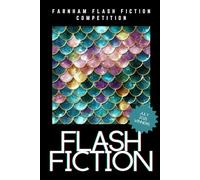 Flash Fiction Competition Winners July 2025: 500 Word Short Fiction (Flash Fiction | 500 words | Competition Winners)