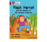 [( Flash Harriet and the Mystery of the Fiendish Footprints: Band 14/Ruby Phase 7, Bk. 5 )] [by: Karen Wallace] [Jan-2008]