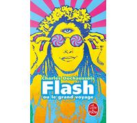 Flash Ou Le Grand Voyage (Ldp Litterature)