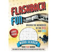 Flashback Fun Large Print Word Search Book: Relaxing, Easy-to-Read Puzzles Celebrating the 80s and 90s - Unwind with Nostalgic Fun and Stress Relief