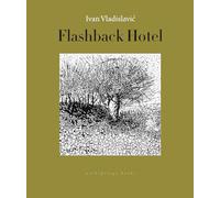 Flashback Hotel: Early Stories