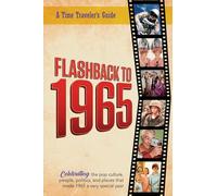 Flashback to 1965 - A Time Traveler's Guide: Perfect birthday or wedding anniversary gift for anyone born or married in 1965. For friends, parents or ... 1965. (A Time-Traveler’s Guide - Flashback)