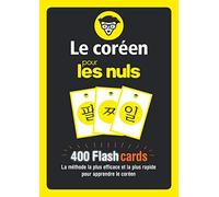 Flashcards Le coréen pour les Nuls: 400 Flash cards, la méthode la plus rapide et efficace pour apprendre le coréen