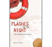 Flashes in the Night: The Sinking of the Estonia
