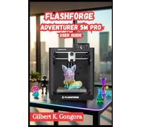 Flashforge Adventurer 5M Pro User Guide 2026