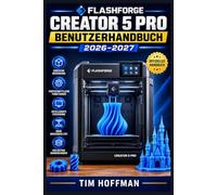 Flashforge Creator 5 Pro Benutzerhandbuch 2026-2027: Schritt-für-Schritt-Einrichtung, Mehrfarbdruck mit 4 Druckkopfen, Materialauswahl und Fehlerbehebung für Einsteiger und Fortgeschrittene