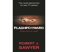 FlashForward by Robert J. Sawyer (2009-10-09)