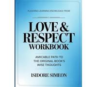 Flashing Learning Knowledge From Love & Respect: Amicable path to the original book's wise thoughts