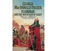 FLASHMAN AND THE MOUNTAIN OF LIGHT : The Flashman Papers 1X