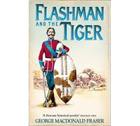 Flashman And The Tiger by George M Fraser (Mar 9 2006)