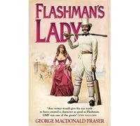 Flashman's Lady: Book 3 (The Flashman Papers)