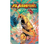 Flashpoint World Of Flashpoint The Flash TP: The World Of Flashpoint Featuring The Flash