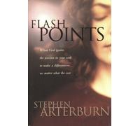 Flashpoints: Igniting the Hidden Passions of Your Soul