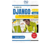 Flask vs Django: Building Web Apps the Right Way for Any Project
