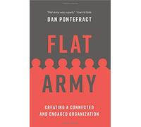 Flat Army: Creating a Connected and Engaged Organization