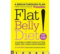 Flat Belly Diet!: A Flat Belly is About Food and Attitude Period. (Not a Single Crunch Required)