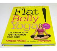 Flat Belly Yoga!: The 4-Week Plan to Strengthen Your Core