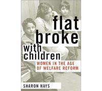 Flat Broke with Children: Women in the Age of Welfare Reform