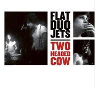 Flat Duo Jets - Two Headed Cow