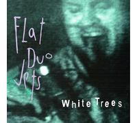 Flat Duo Jets - White Trees [VINYL]
